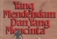 Yang Mendendam Dan Yang Mencinta